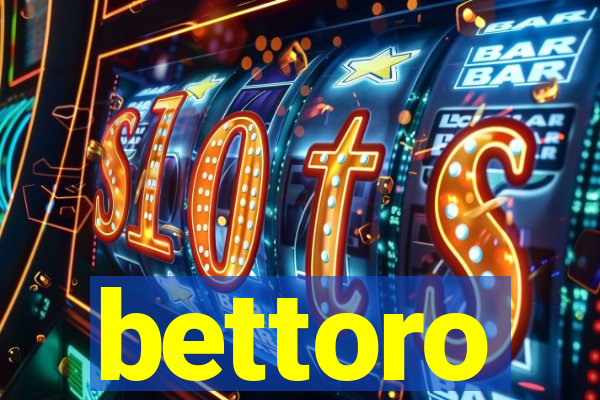 bettoro