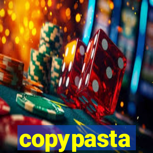 copypasta