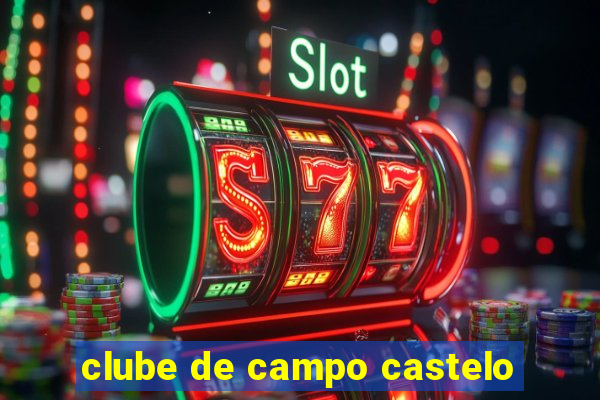 clube de campo castelo