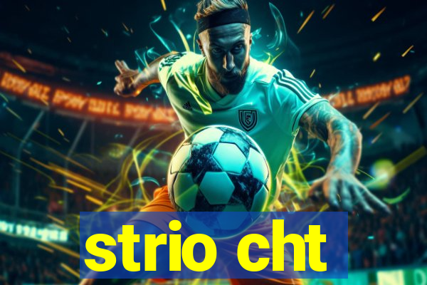 strio cht