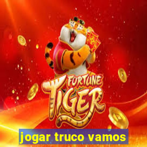 jogar truco vamos