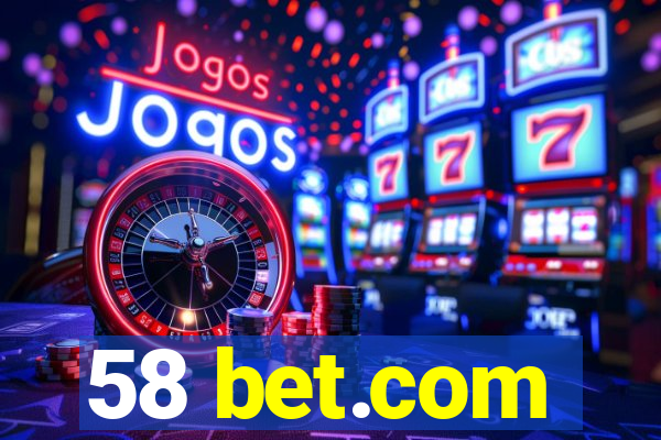 58 bet.com