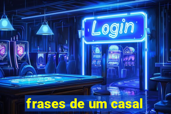 frases de um casal