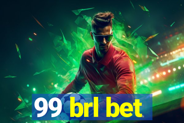 99 brl bet