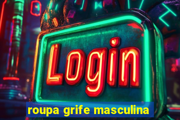 roupa grife masculina