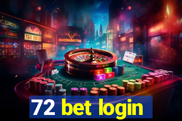 72 bet login