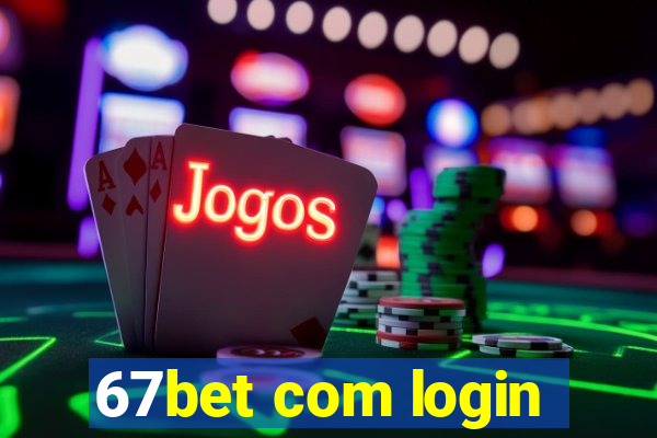 67bet com login