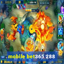 mobile bet365 288