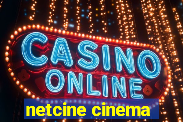 netcine cinema