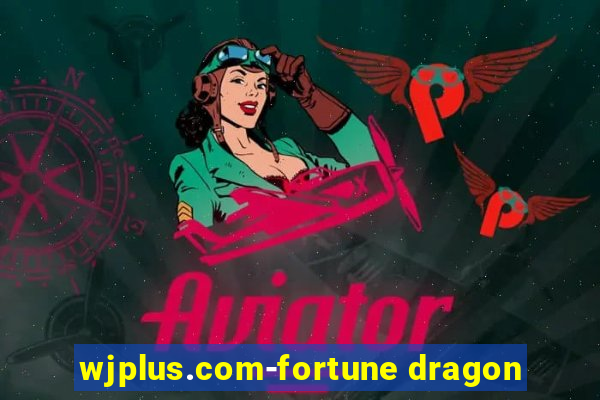 wjplus.com-fortune dragon