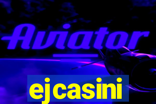 ejcasini