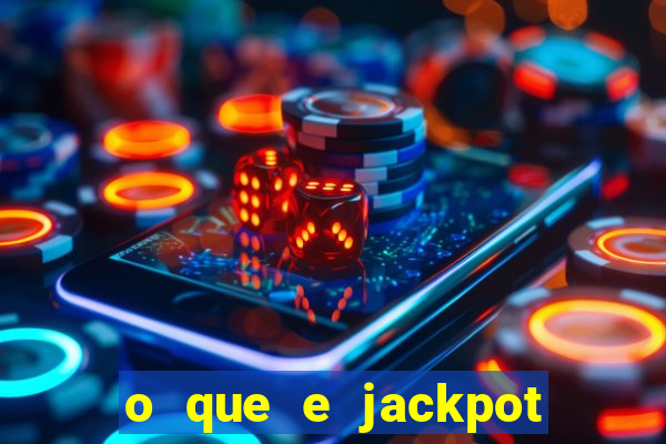 o que e jackpot no jogo do tigre