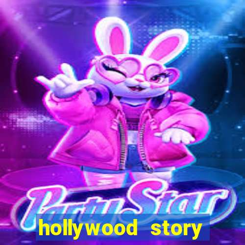 hollywood story dinheiro infinito