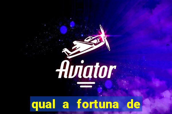 qual a fortuna de aloisio chulapa