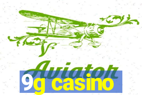 9g casino