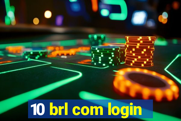 10 brl com login