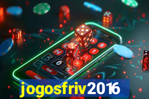 jogosfriv2016