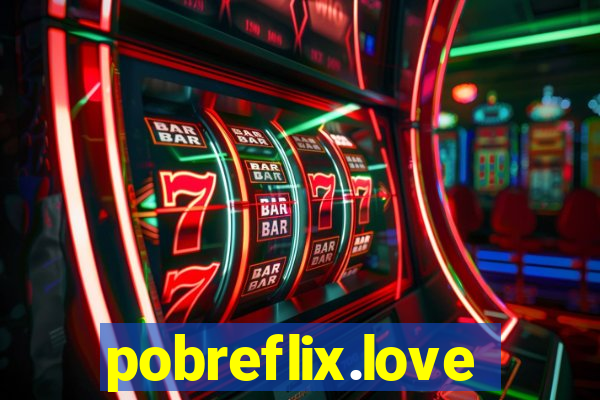 pobreflix.love