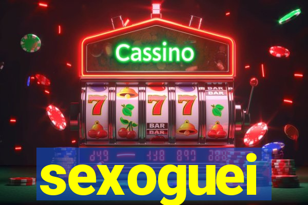 sexoguei