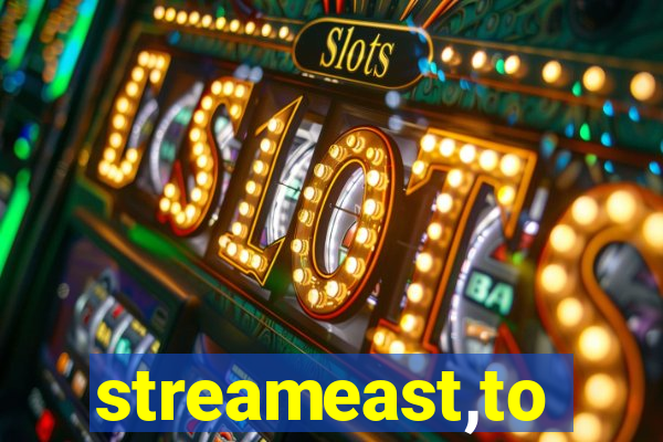 streameast,to