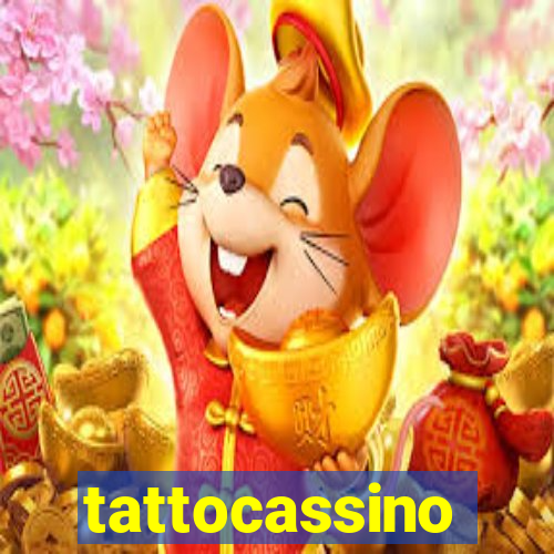 tattocassino