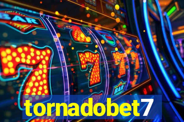 tornadobet7