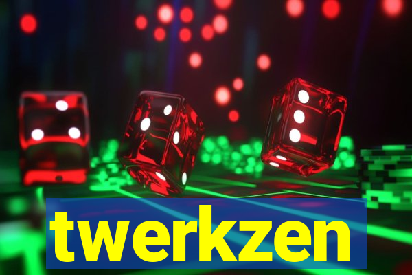 twerkzen