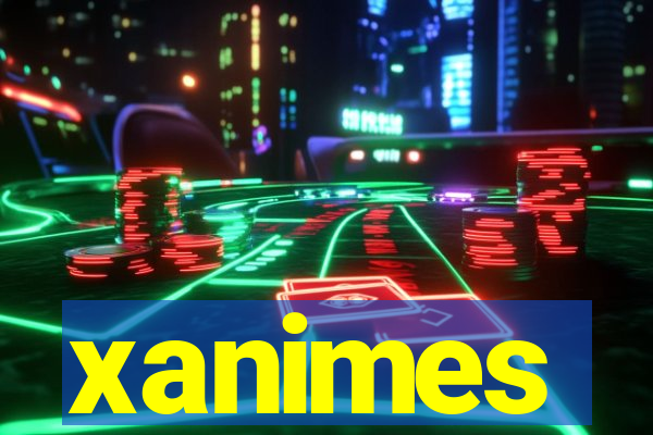 xanimes