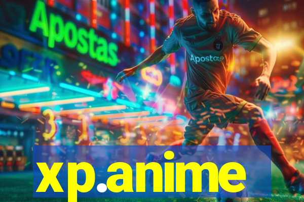 xp.anime